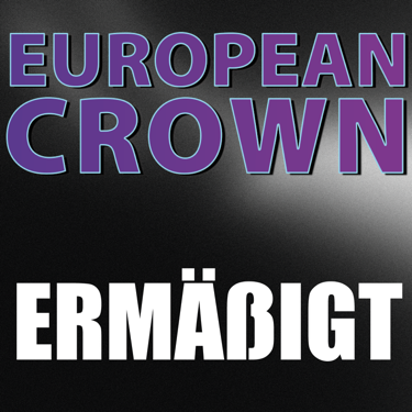 Ticket European Crown 2025 - Ermäßigt